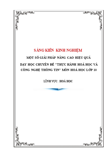 SKKN Một số giải pháp nâng cao hiệu quả dạy học Chuyên đề thực hành Hóa học và Công nghệ thông tin môn Hóa Học Lớp 10